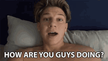How Are You Guys Doing Conner Bobay GIF - How Are You Guys Doing Conner Bobay Whats Up GIFs