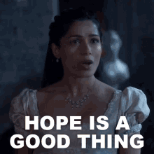 Hope Is A Good Thing Selina Dalton GIF - Hope Is A Good Thing Selina Dalton Mr Malcolms List GIFs