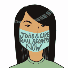 jobs and care real recovery now masks wear a mask covid relief covid recovery