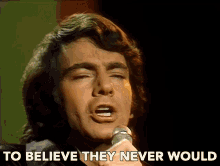 To Beleive They Never Would Neil Diamond GIF - To Beleive They Never Would Neil Diamond Sweet Caroline GIFs
