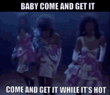 Pointer Sisters Baby Come And Get It GIF - Pointer Sisters Baby Come And Get It While Its Hot GIFs