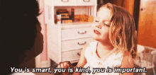 You Is Smart, You Is Kind, You Is Important GIF - Smart Kind The Help GIFs