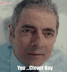 you clever boy clever boy super nice mr bean