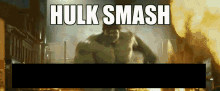 Hulk Smash GIF - Hulk Smash Hulk Smash GIFs