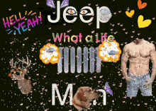 Jeep What A Life GIF - Jeep What A Life Man GIFs