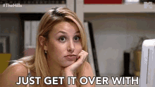 just get it over with overcome forget it whitney port the hills