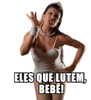 Eles Que Lutem Bebe Gretchen Sticker - Eles Que Lutem Bebe Gretchen Carnaval Do Recife Stickers