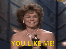 You Like Me Oscars GIF - You Like Me Oscars Sally Field GIFs