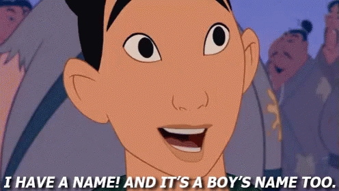 I Have A Name! And It'S A Boy'S Name Too. - Mulan GIF - Mulan Disney Name GIFs