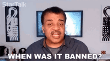 When Was It Banned Neil Degrasse Tyson GIF - When Was It Banned Neil Degrasse Tyson Startalk GIFs