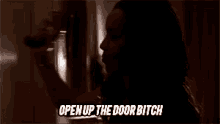 Open The Door Bitch GIF - Open The Door Bitch GIFs