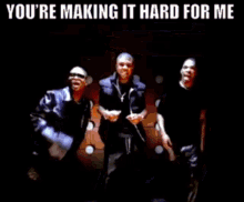 Youre Making It Hard For Me Next GIF - Youre Making It Hard For Me Next Too Close GIFs