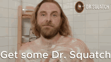 Get Some Dr Squatch Get Dr Squatch GIF - Get Some Dr Squatch Get Dr Squatch Some Dr Squatch GIFs