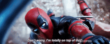 Deadpool Dont Worry GIF - Deadpool Dont Worry On Top Of This GIFs