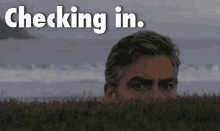 Checking In GIF - George Clooneu Checking In Stalk GIFs