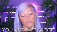 Youre Not Alone Im Here GIF - Youre Not Alone Not Alone Im Here GIFs