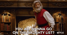 You All Wanna Go On The Naughty List Asking GIF - You All Wanna Go On The Naughty List Asking Are You Sure GIFs