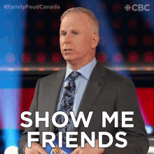 Show Me Friends Family Feud Canada GIF - Show Me Friends Family Feud Canada Show Me Your Buddies GIFs