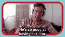 Hes So Good At Having Sex Too Collegehumor GIF - Hes So Good At Having Sex Too Sex Collegehumor GIFs