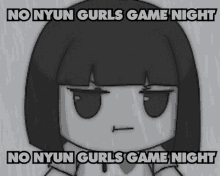 No Nyun Gurls Game Night Nyun GIF - No Nyun Gurls Game Night Nyun Gurls Nyun GIFs