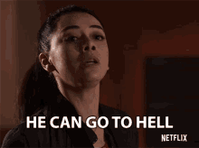 He Can Go To Hell Aimee Garcia GIF - He Can Go To Hell Aimee Garcia Ella Lopez GIFs