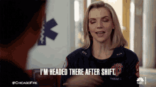 Im Headed There After Shift Sylvie Brett GIF - Im Headed There After Shift Sylvie Brett Chicago Fire GIFs