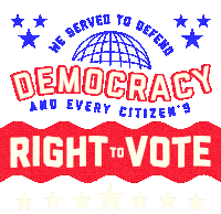 We Served To Defend Democracy Sticker - We Served To Defend Democracy Every Citizens Right To Vote Stickers
