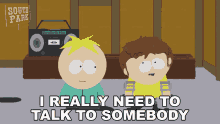 I Really Need To Talk To Somebody Butters Stotch GIF - I Really Need To Talk To Somebody Butters Stotch Jimmy Valmer GIFs