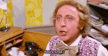 Willy Wonka You Lose GIF - Willy Wonka You Lose Shout GIFs