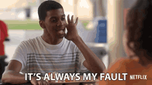 Its Always My Faul My Fault GIF - Its Always My Faul My Fault Complain GIFs