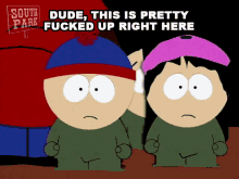 Dude This Is Pretty Fucked Up Right Here Stan Marsh GIF - Dude This Is Pretty Fucked Up Right Here Stan Marsh Wendy Testaburger GIFs