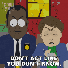 dont act like you dont know detective hyde detective richardson south park krazy kripples dont act like you dont know detective hyde detective richardson south park krazy kripples