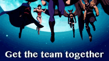 Get The Team Together GIF - Get The Team Together Justice League Assemble GIFs