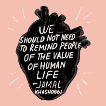 We Should Not Need To Remind People Of The Value Human Life GIF - We Should Not Need To Remind People Of The Value Human Life Jamal Khashoggi GIFs