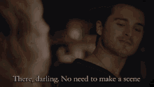 There Darling No Need To Make A Scene Enzo And Caroline Forbes GIF - There Darling No Need To Make A Scene Enzo And Caroline Forbes Caroline Forbes GIFs