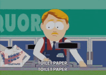 Toilet Paper Toilet Paper Shortage GIF - Toilet Paper Toilet Paper Shortage South Park GIFs