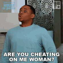 Are You Cheating On Me Woman Malik Payne GIF - Are You Cheating On Me Woman Malik Payne House Of Payne GIFs