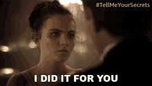 I Did It For You Tell Me Your Secrets GIF - I Did It For You Tell Me Your Secrets For Yourself GIFs