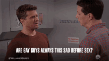 Are Gays Always This Sad Before Sex Will And Grace GIF - Are Gays Always This Sad Before Sex Will And Grace Emotional GIFs