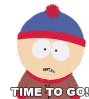 Time To Go Stan Marsh Sticker - Time To Go Stan Marsh South Park Stickers