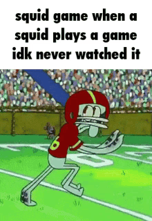 squid game squid game squidward idk never watched it