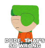 Dude Thats So Wrong Kyle Broflovski Sticker - Dude Thats So Wrong Kyle Broflovski South Park Stickers