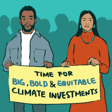 Time For Big Bold Equitable Climate Investments Climate Action Now GIF - Time For Big Bold Equitable Climate Investments Climate Action Now Climate Crisis GIFs