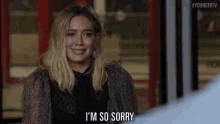 I'M So Sorry GIF - Hilary Duff Kelsey Peters So Sorry GIFs