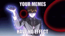 your memes no effect memes