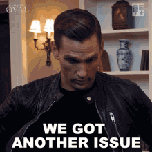 We Got Another Issue Kyle Flint GIF - We Got Another Issue Kyle Flint The Oval GIFs