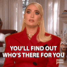 Youll Find Out Whos There For You Real Housewives Of Beverly Hills GIF - Youll Find Out Whos There For You Real Housewives Of Beverly Hills Youll Know Whos Got Your Back GIFs