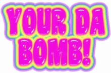 Your Da Bomb Great Job GIF - Your Da Bomb Great Job Youre Great GIFs