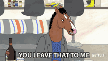 You Leave That To Me Will Arnett GIF - You Leave That To Me Will Arnett Bojack GIFs