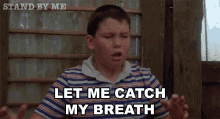 Let Me Catch My Breath Vern Tessio GIF - Let Me Catch My Breath Vern Tessio Stand By Me GIFs